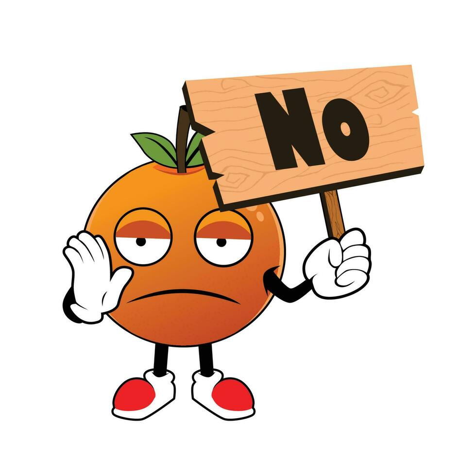 Orange Obst Karikatur Maskottchen halten oben ein Holz Zeichen mit Wort Nein .Illustration zum Aufkleber Symbol Maskottchen und Logo vektor