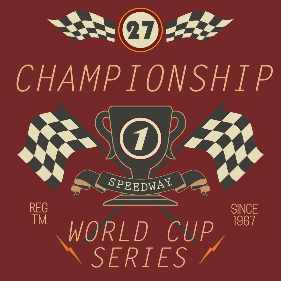 T-Shirt Druck Design Typografie Grafiken Speedway Meisterschaft Wort Cup Serie Vektor-Illustration Abzeichen Applique Label vektor