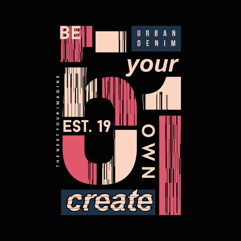 vara din egen skapa text, citat, grafisk illustration, typografi vektor, för tillfällig t skjorta skriva ut vektor