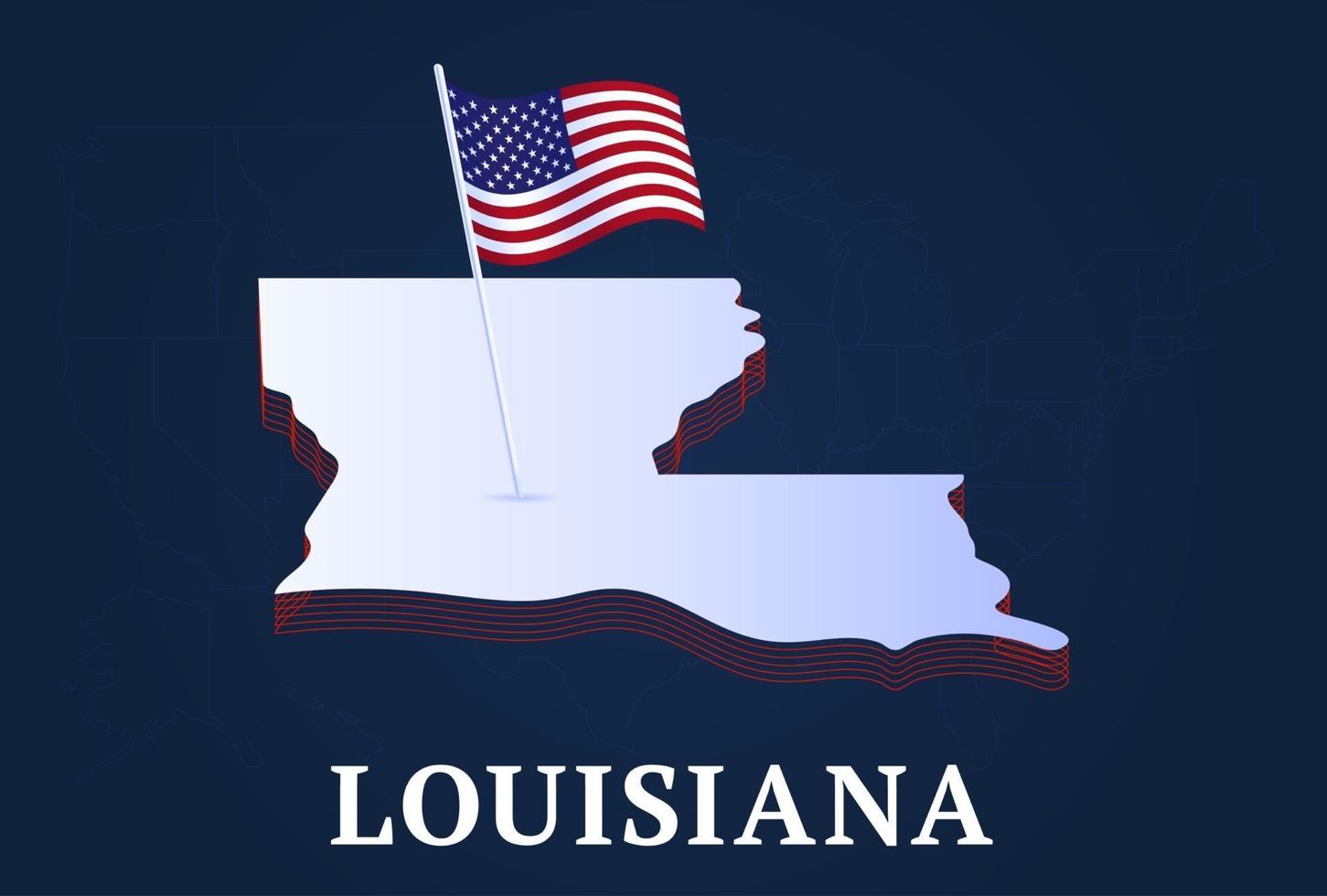 Isometrische Karte des Staates Louisiana und isometrische Form der USA-Nationalflagge 3d von uns Zustandvektorillustration vektor