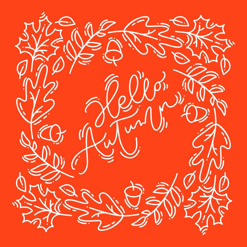 weißer Kalligraphie-Beschriftungstext hallo Herbst auf orange Hintergrund. runder Blätter Monoline Rahmenkranz mit Blättern, Eichel und Herbstsymbolen vektor