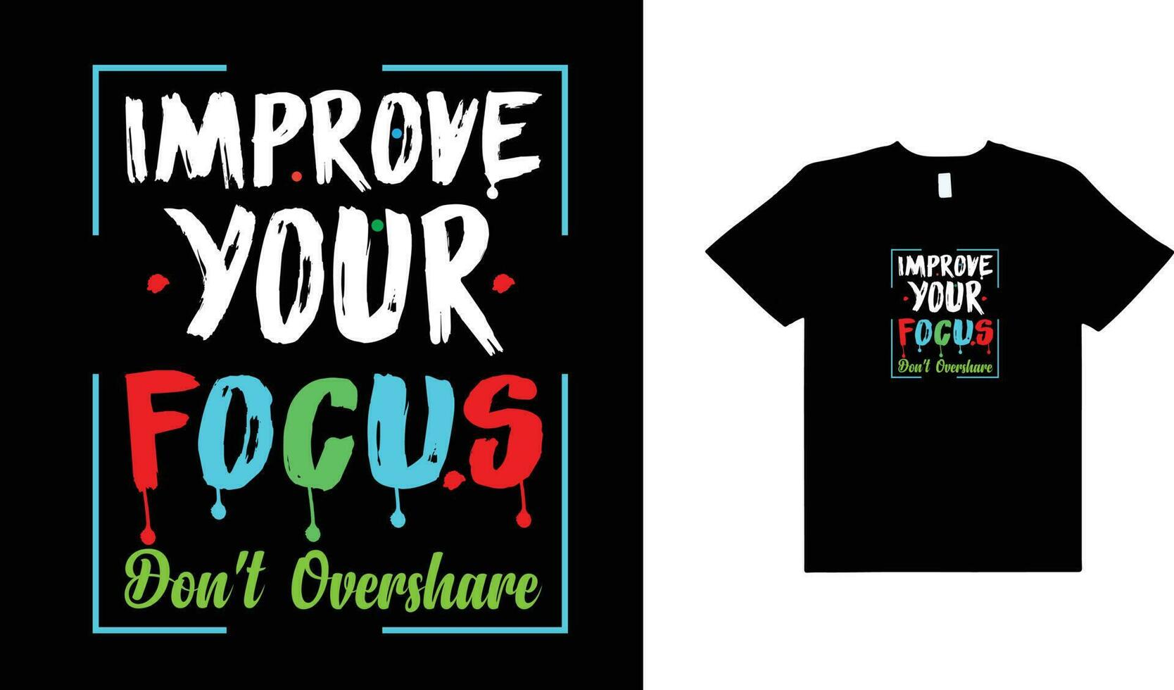 förbättra din fokusera, inte överandel ,typografi t-shirt design. vektor