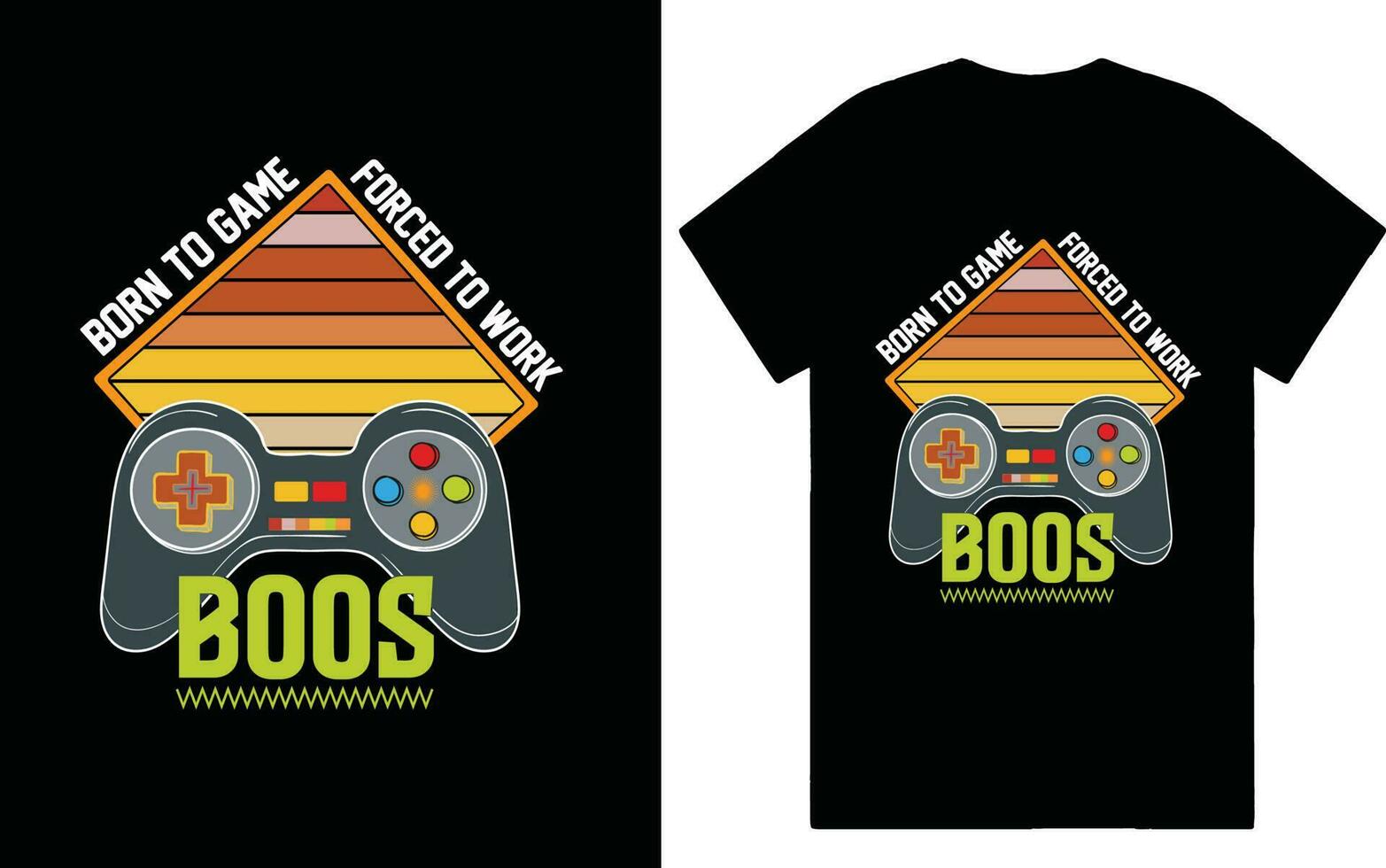 född till spel tvingade till arbete boos t-shirt design vektor