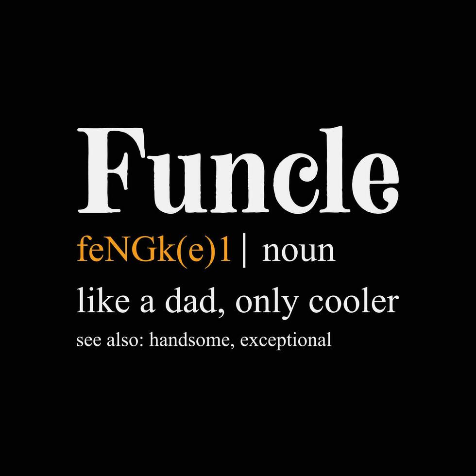 Funkel Definition Spaß Onkel komisch T-Shirt Design vektor