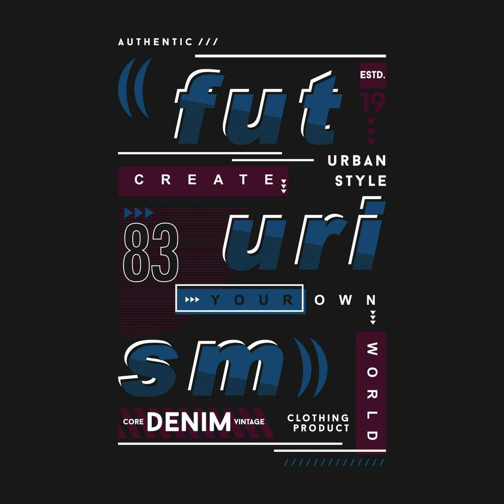 Futurismus Grafik, Typografie t Shirt, Vektor Design Illustration, gut zum beiläufig Stil