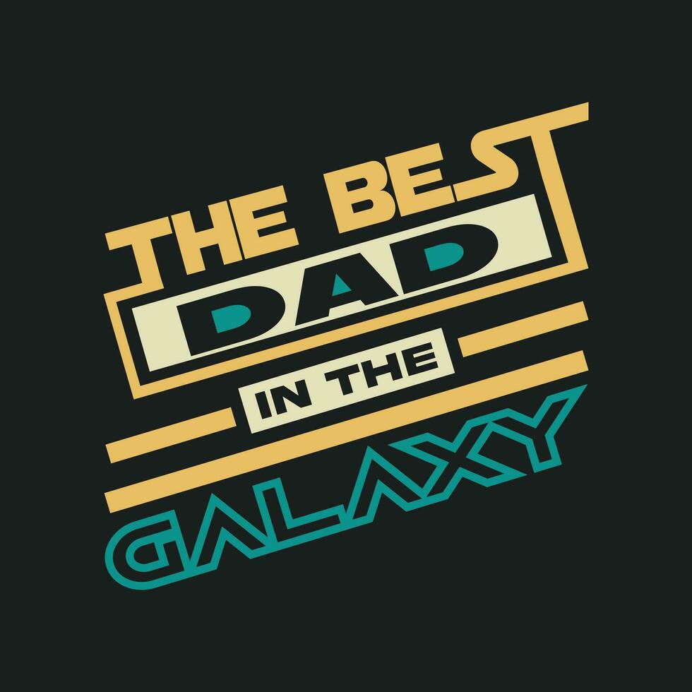 bäst pappa i de galax typografi fäder dag t skjorta skriva ut mall vektor