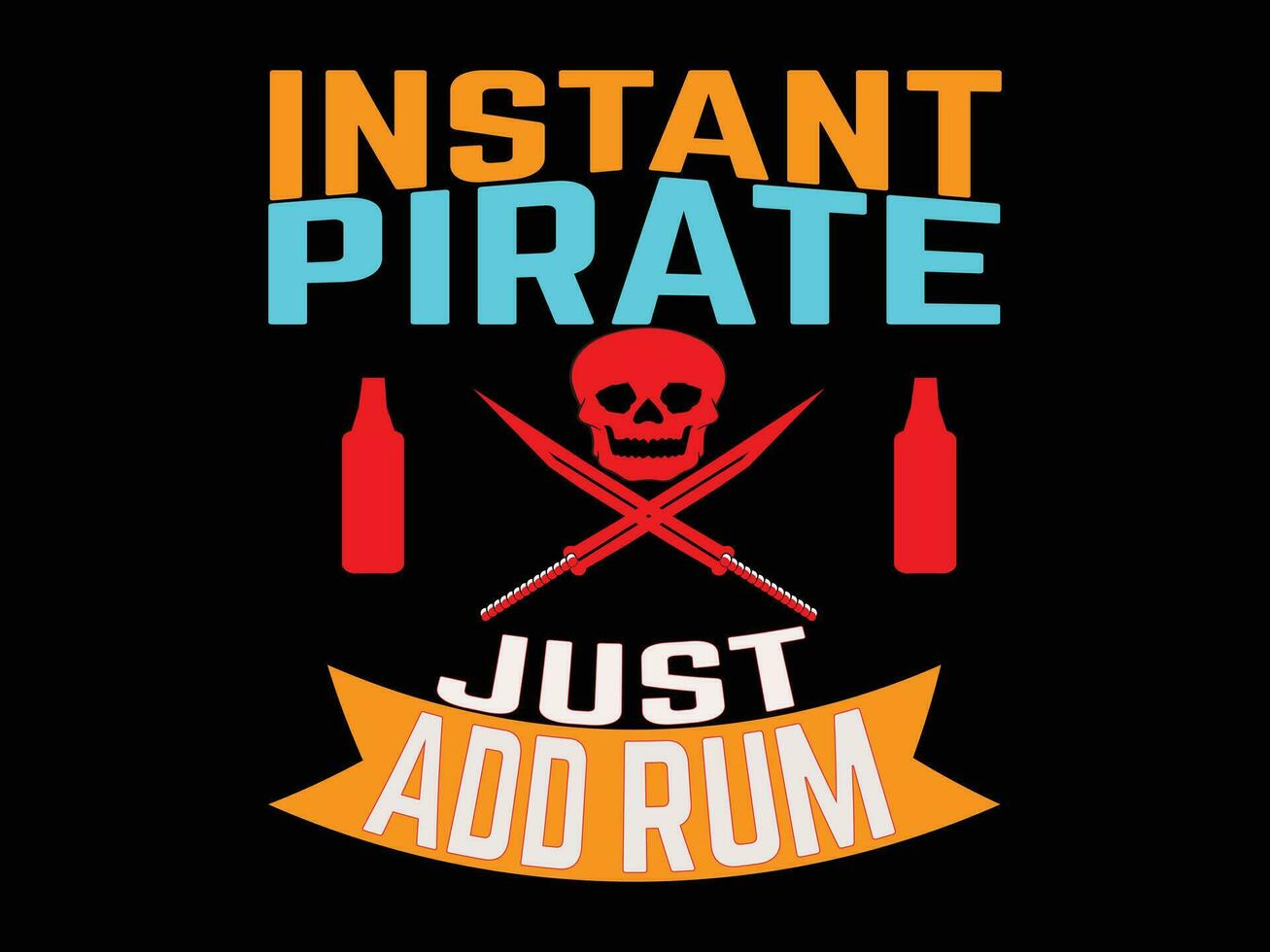 sofortig Pirat gerade hinzufügen Rum T-Shirt Design vektor