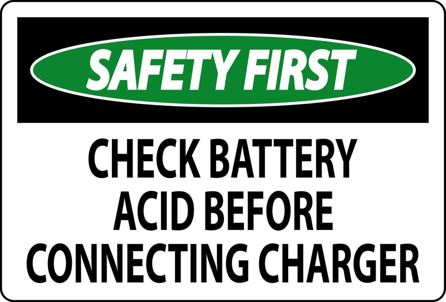 Sicherheit zuerst Zeichen prüfen Batterie Acid Vor verbinden Ladegerät vektor