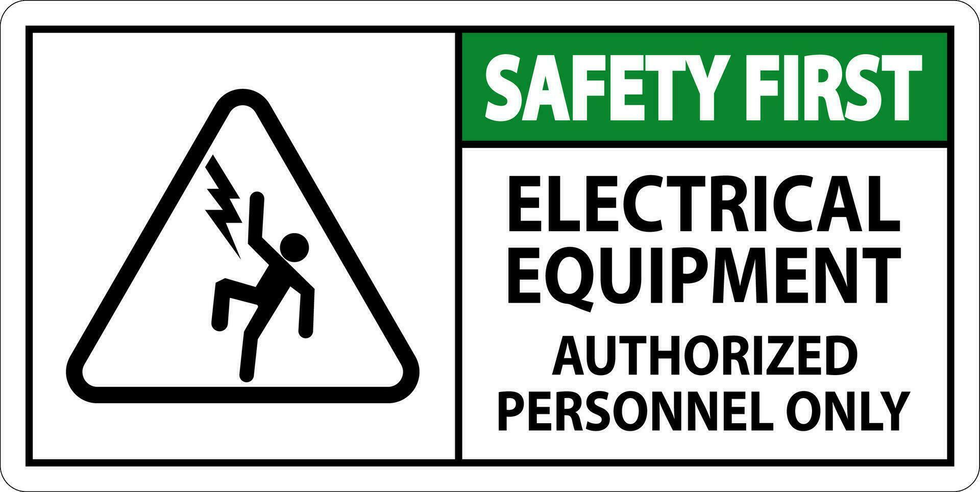 Sicherheit zuerst Etikette elektrisch Ausrüstung, autorisiert Personal nur vektor