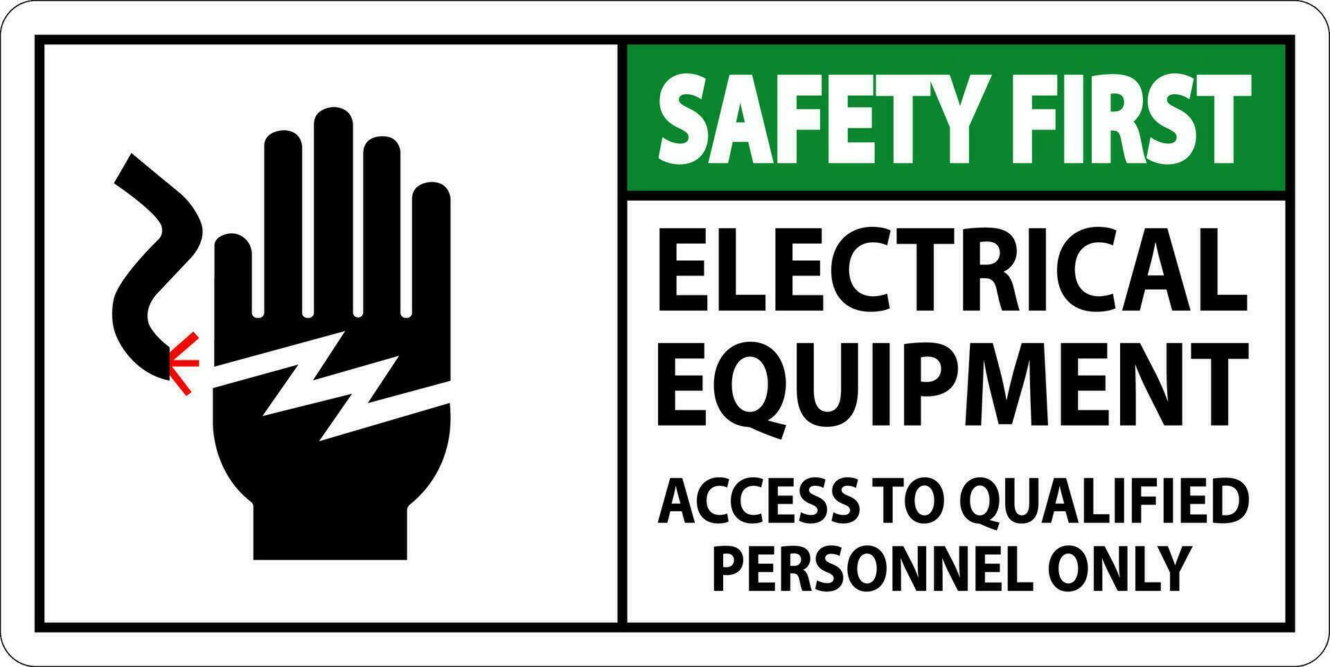 Sicherheit zuerst Zeichen elektrisch Ausrüstung, Zugriff zu qualifiziert Personal nur vektor