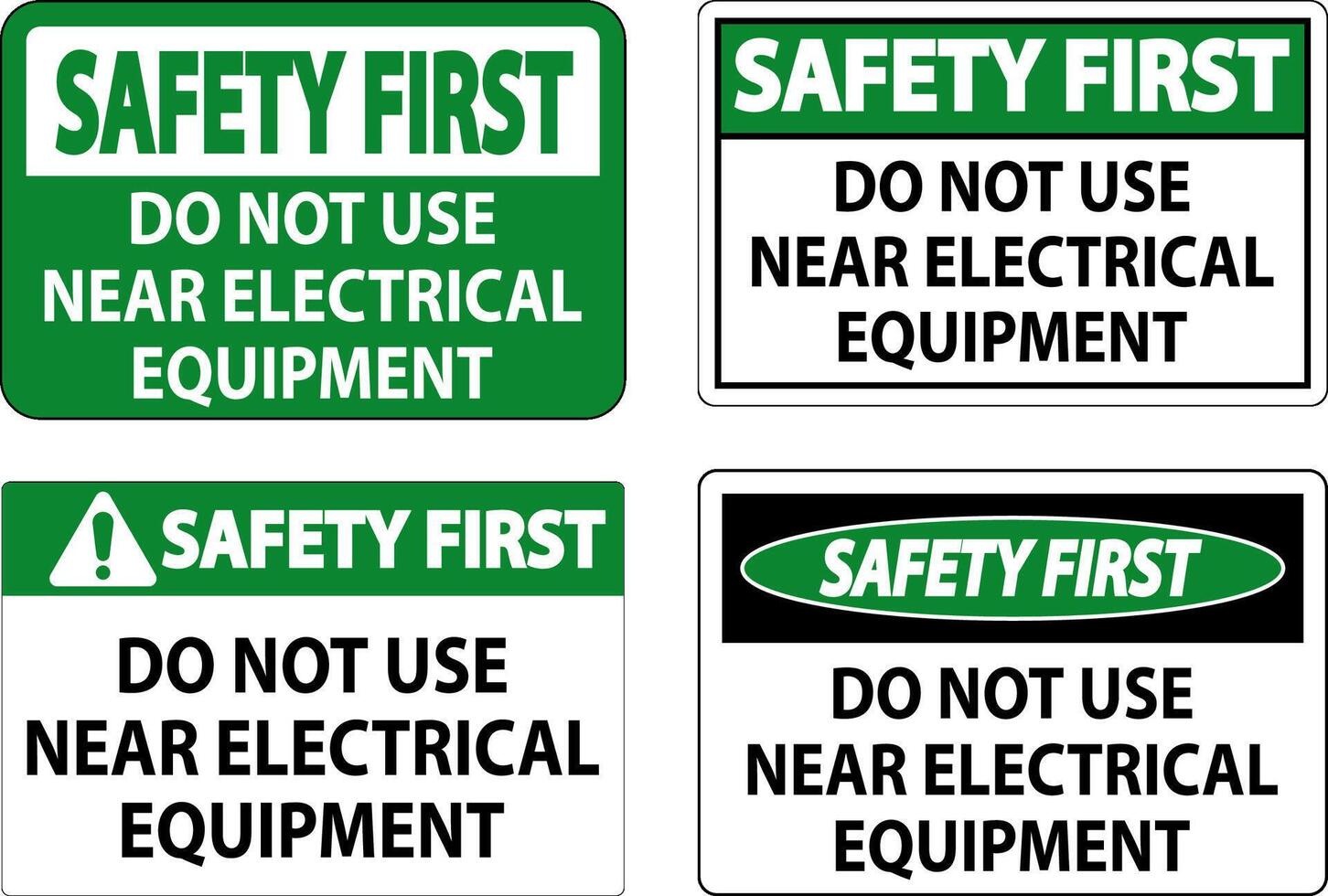 Sicherheit zuerst tun nicht verwenden in der Nähe von elektrisch Ausrüstung vektor