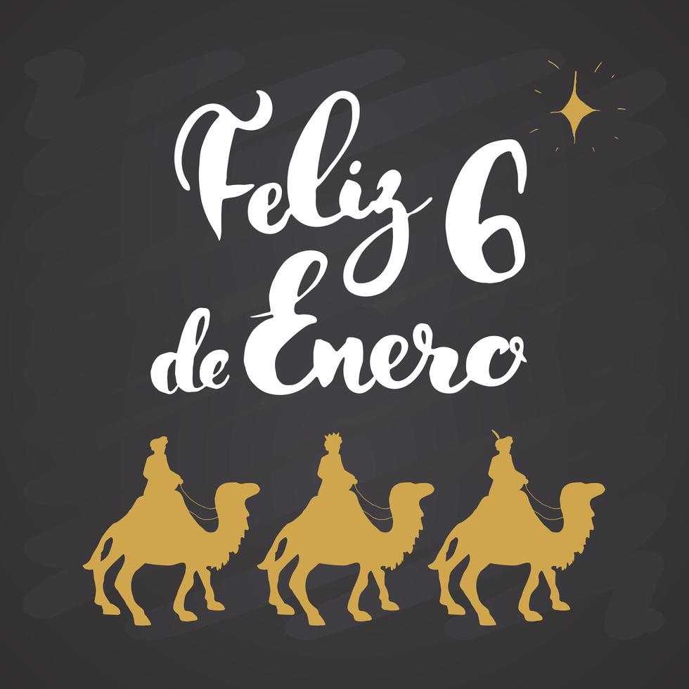 feliz dia de reyes, glücklicher Tag der Könige, kalligraphische Beschriftung. typografische Grüße Design. Kalligraphie-Beschriftung für Feiertagsgruß. Hand gezeichnete Beschriftungstextvektorillustration auf Tafel vektor