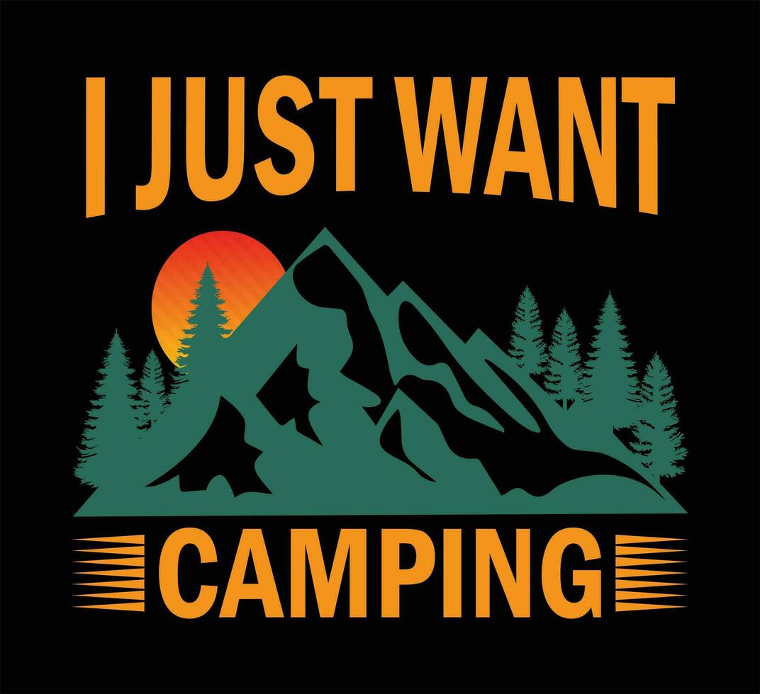 ich gerade wollen Camping t Hemd Design vektor