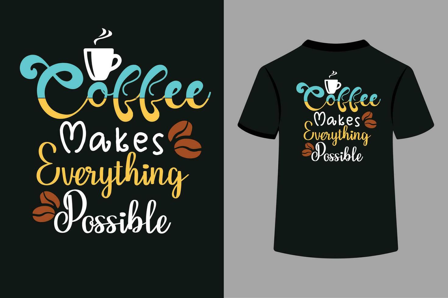 kaffe gör allt möjlig typografi t-shirt design vektor