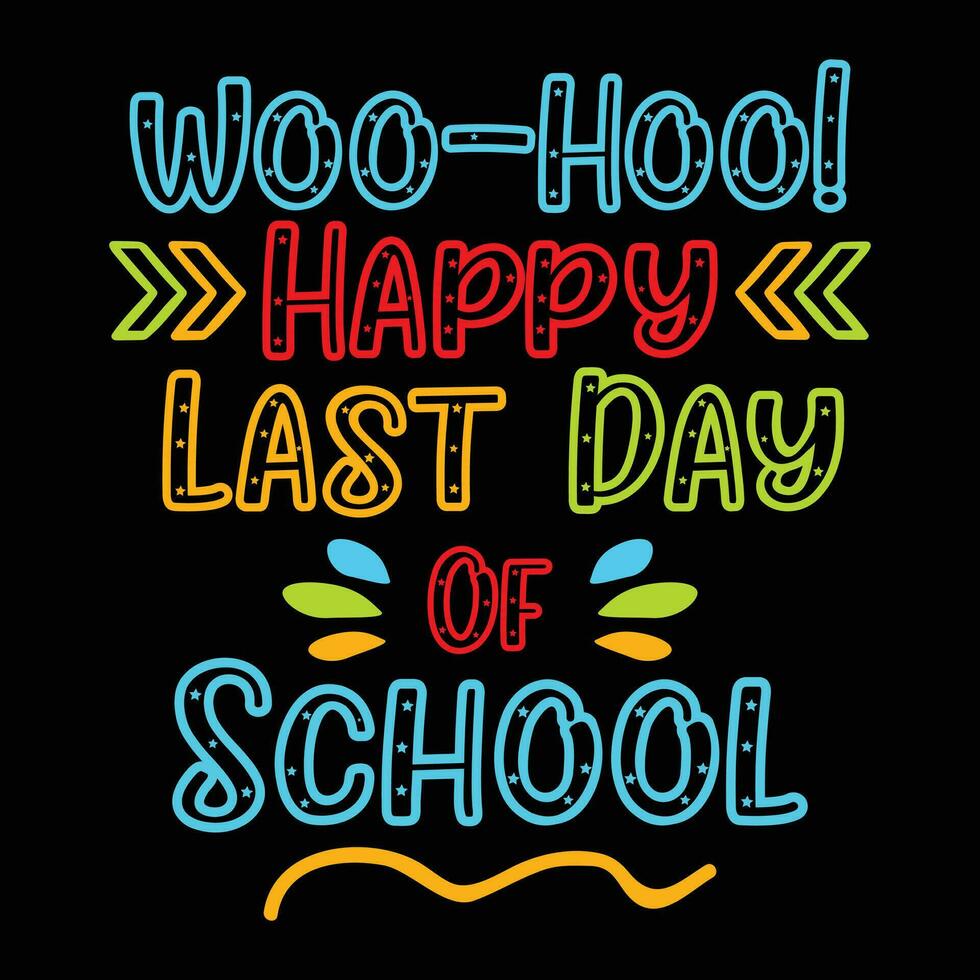 woo-hoo Lycklig sista dag av skola, tillbaka till skola vektor