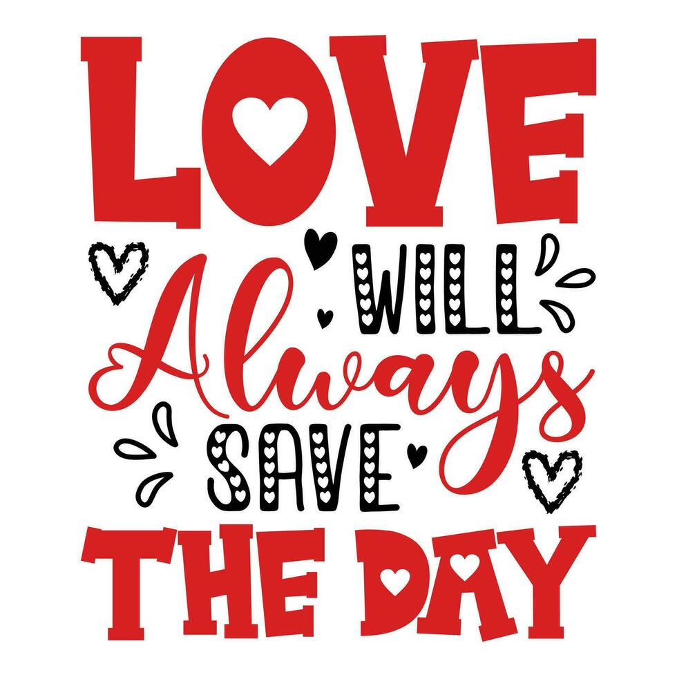 Liebe werden immer speichern das Tag, glücklich Valentinstag Tag vektor
