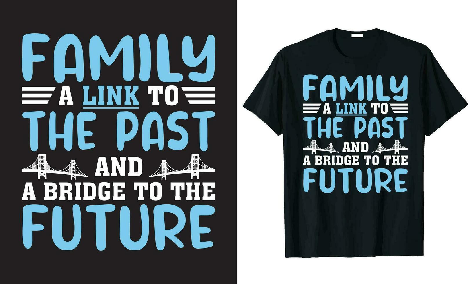 Familie ein Verknüpfung zu das Vergangenheit und ein Brücke zu das Zukunft Familie Wiedervereinigung T-Shirt Design. vektor