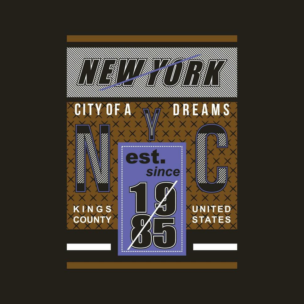 ny york stad av en drömmar typografi grafisk design, för t skjorta grafik, vektor illustration