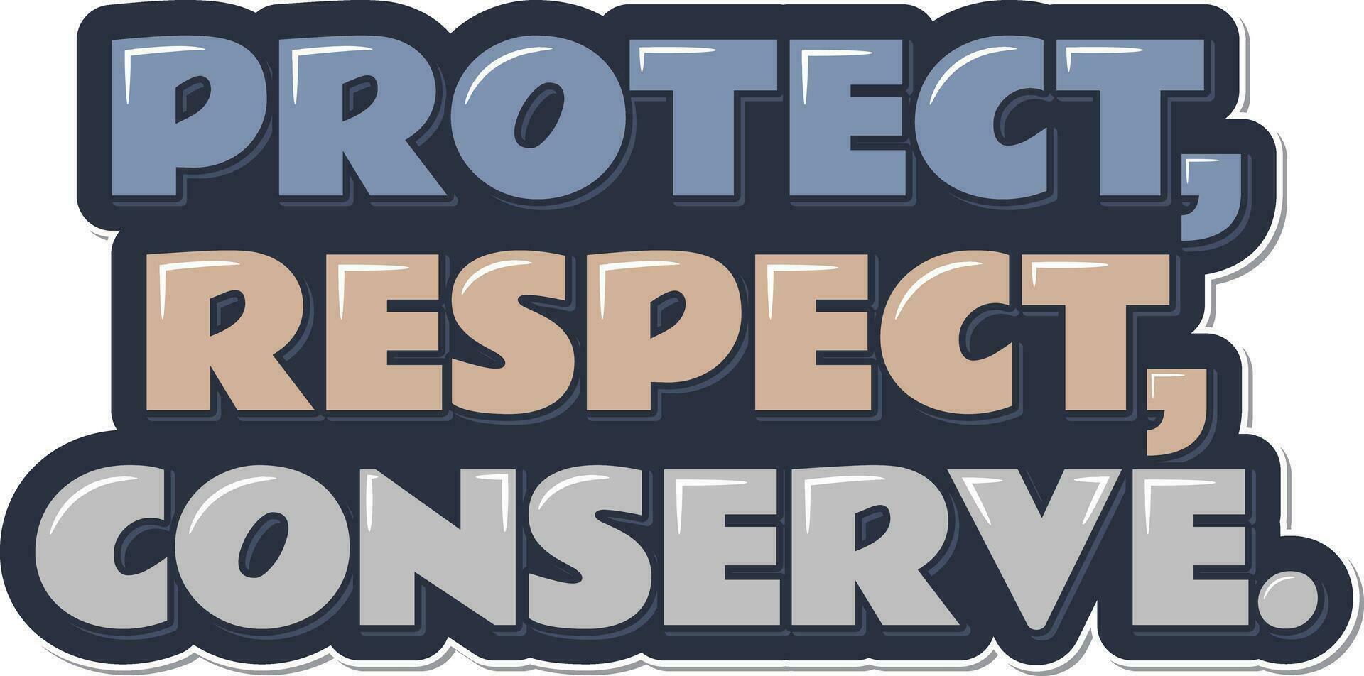 skydda respekt bevara estetisk text vektor design