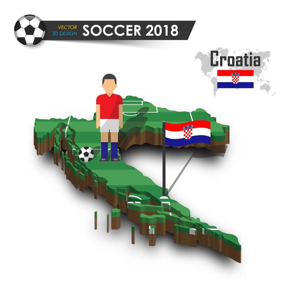 Kroatien Fußballnationalmannschaft Fußballspieler und Flagge auf 3D-Design-Landkarte isolierter Hintergrundvektor für das Konzept des internationalen Weltmeisterschaftsturniers 2018 vektor