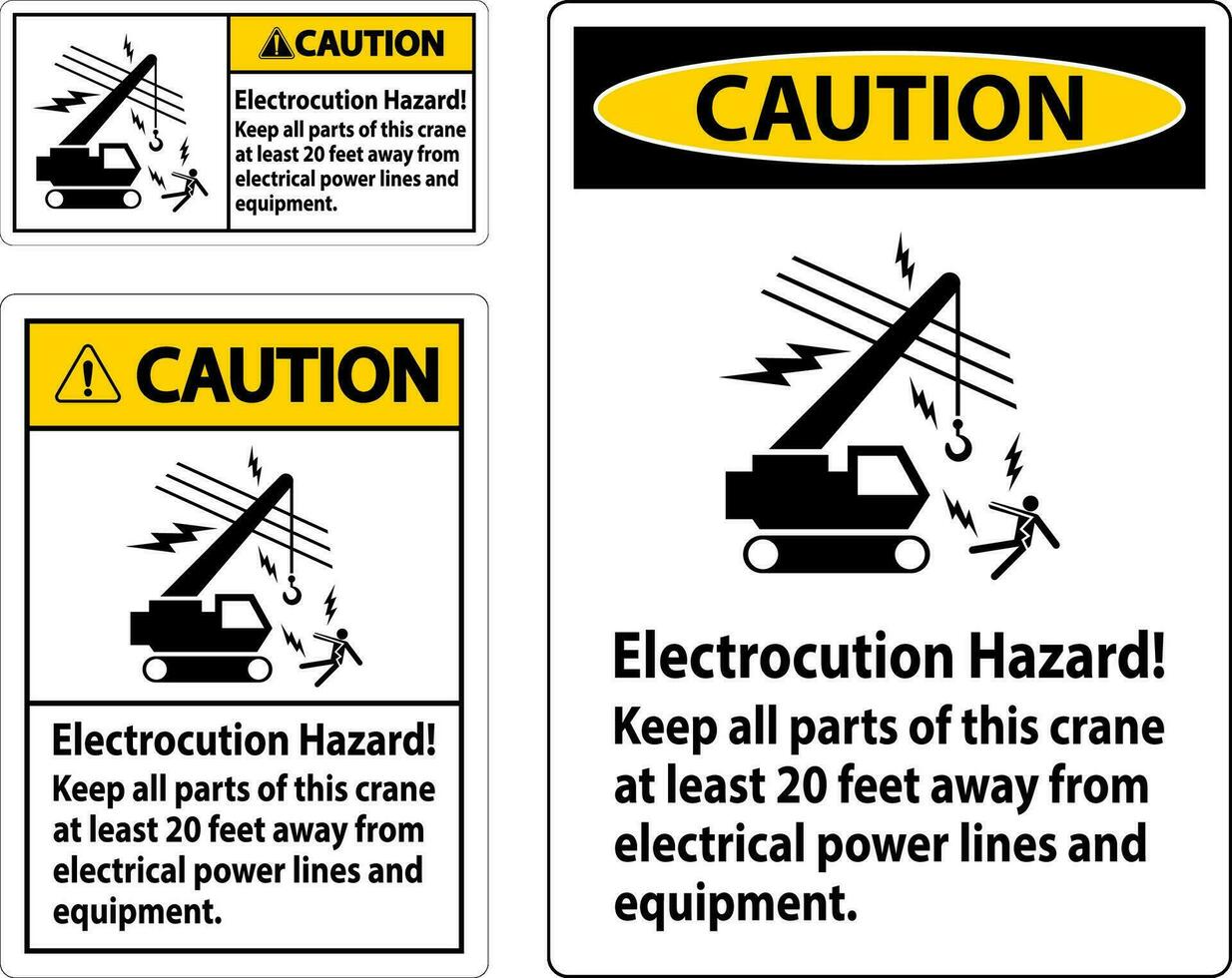 varning tecken elektrostöt fara, ha kvar Allt delar av detta kran på minst 20 fötter bort från elektrisk kraft rader och Utrustning vektor