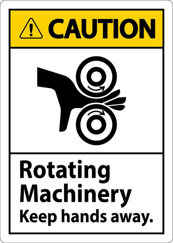 Vorsicht Zeichen rotierend Maschinen behalten Hände Weg vektor