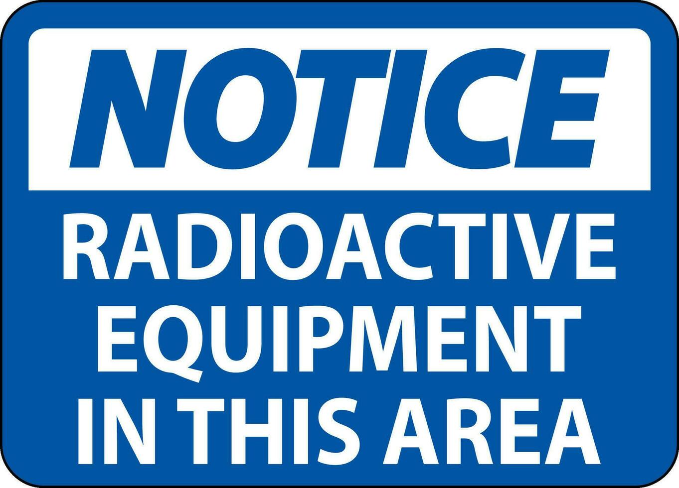 lägga märke till tecken varning radioaktiv Utrustning i detta område vektor