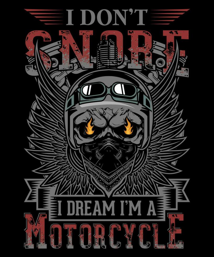 ich nicht schnarchen ich Traum Ich bin ein Motorrad, Motorrad T-Shirt Design vektor