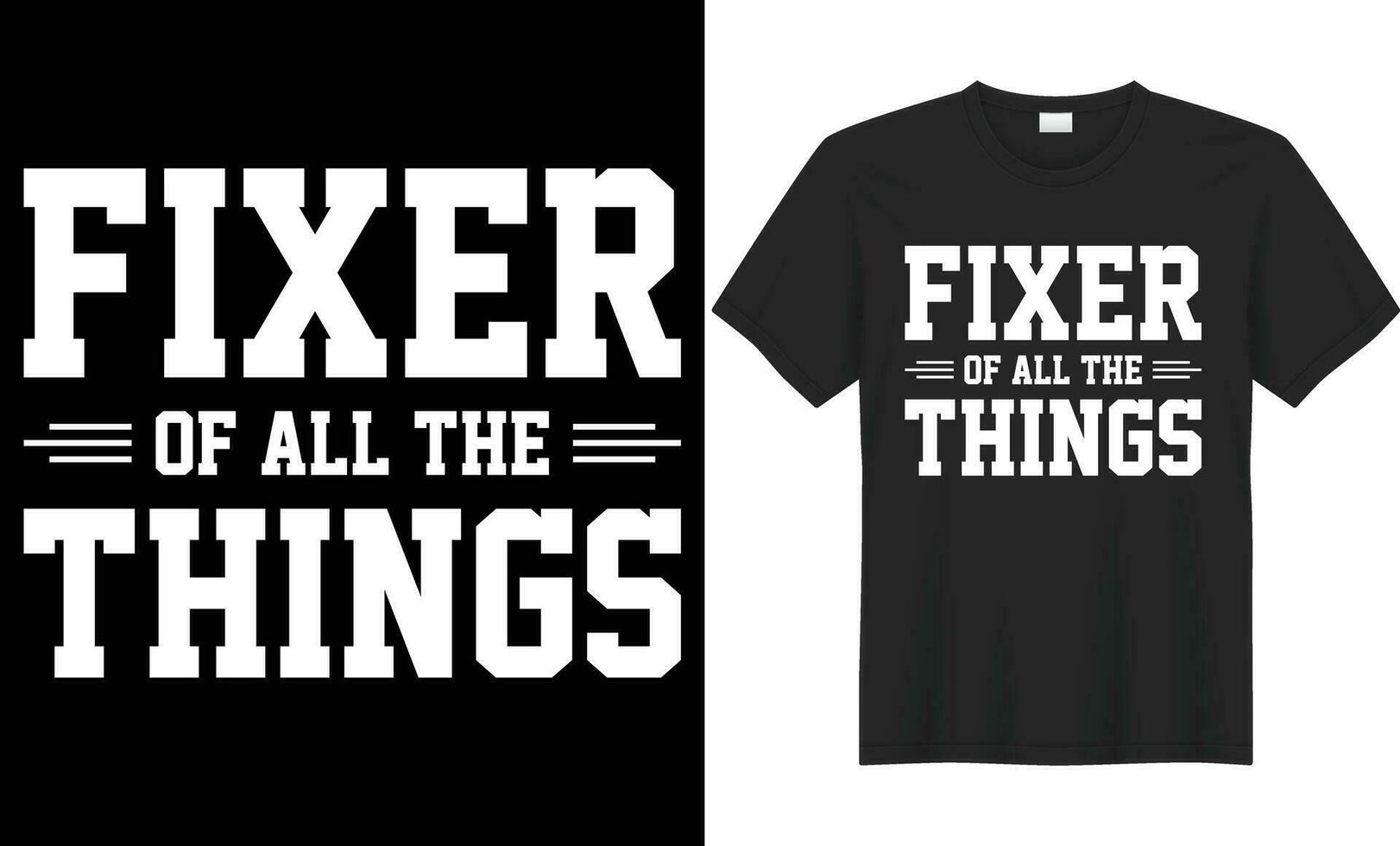 Fixer von alle das Dinge Typografie Vektor T-Shirt Design. perfekt zum drucken Artikel und Taschen, Vorlage, Poster, Geschenk, Karten, Banner. handgeschrieben Vektor Illustration. isoliert auf schwarz Hintergrund.