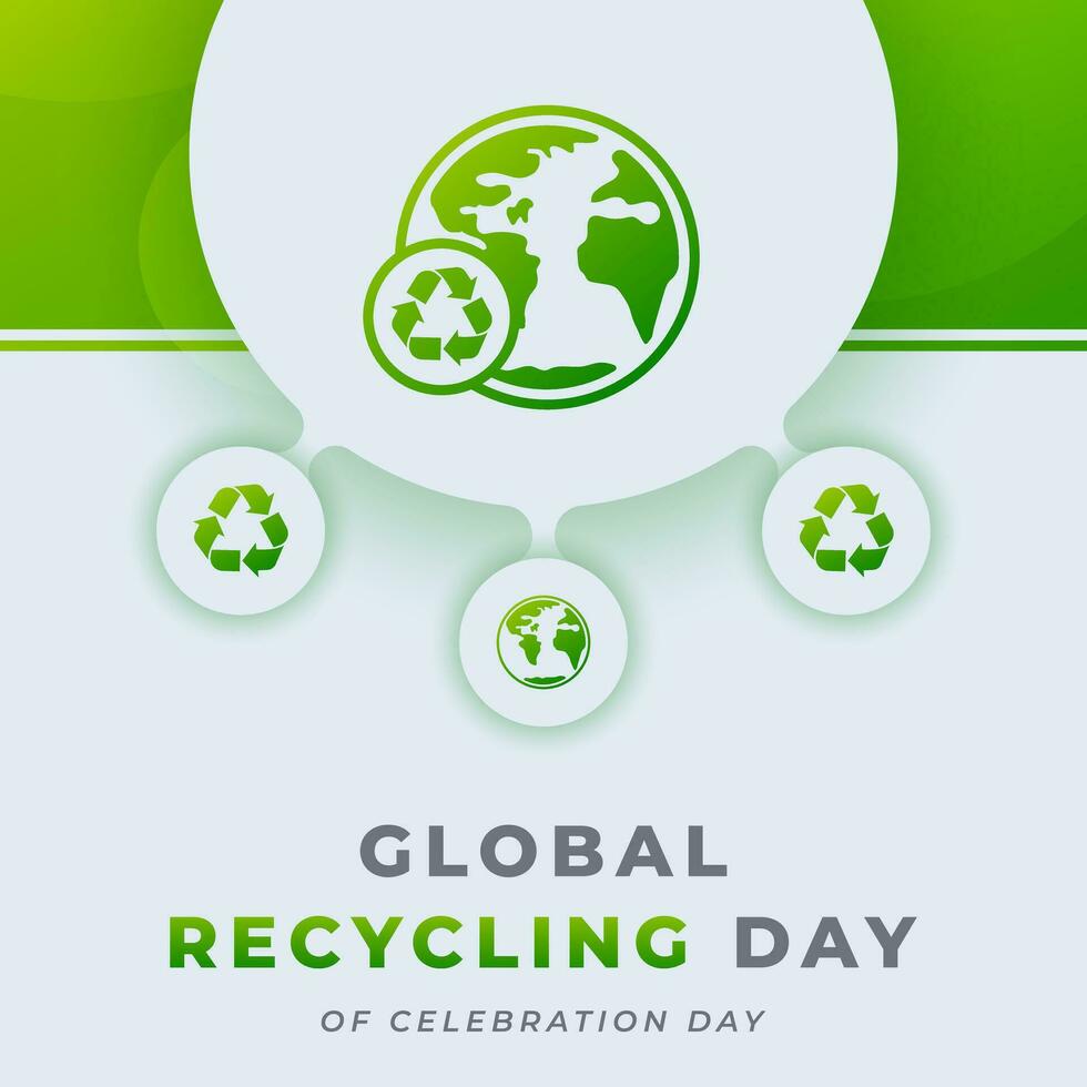 global Recycling Tag Feier Vektor Design Illustration zum Hintergrund, Poster, Banner, Werbung, Gruß Karte