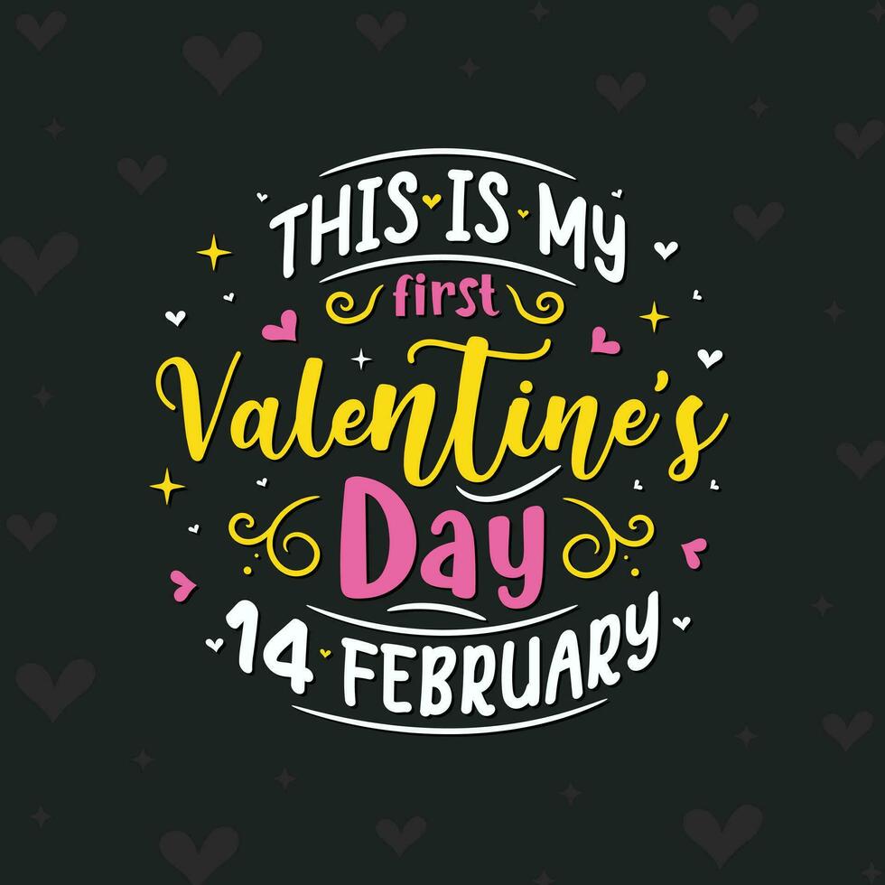 detta är min först 14 februari hjärtans dag text vektor