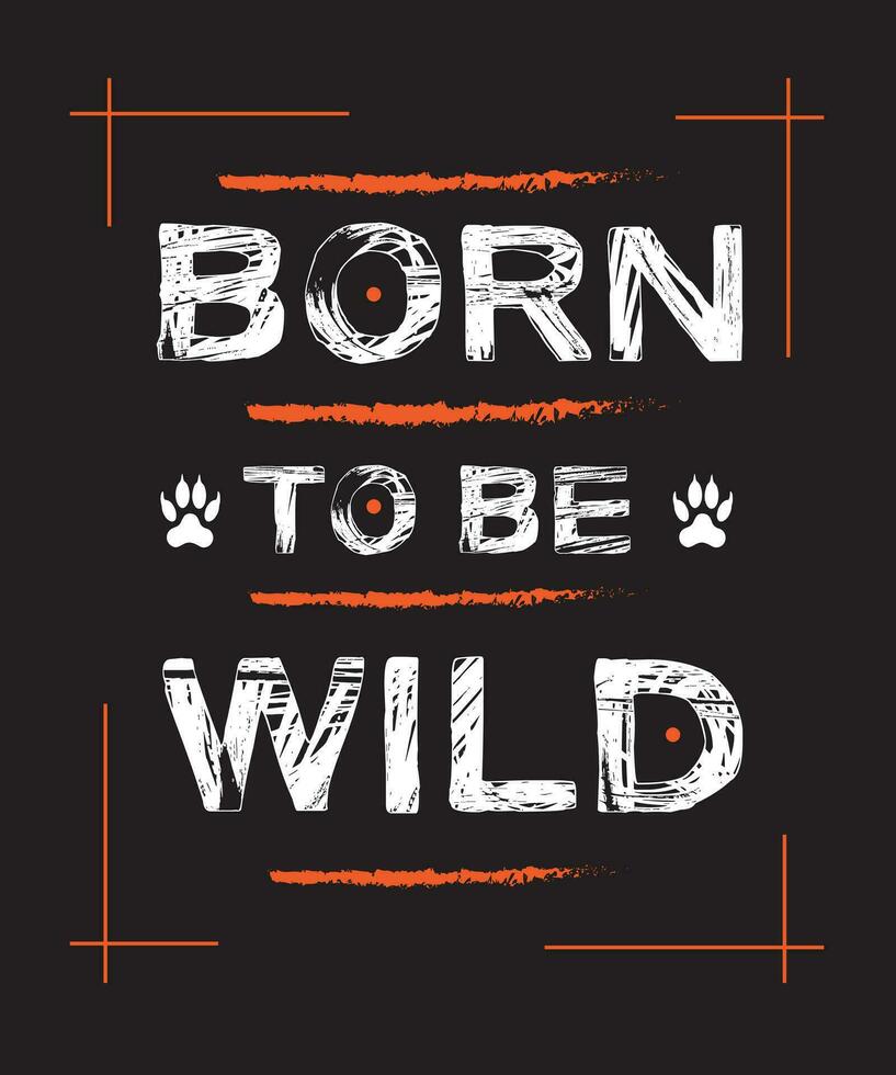 geboren zu Sein wild Typografie t Hemd Design vektor