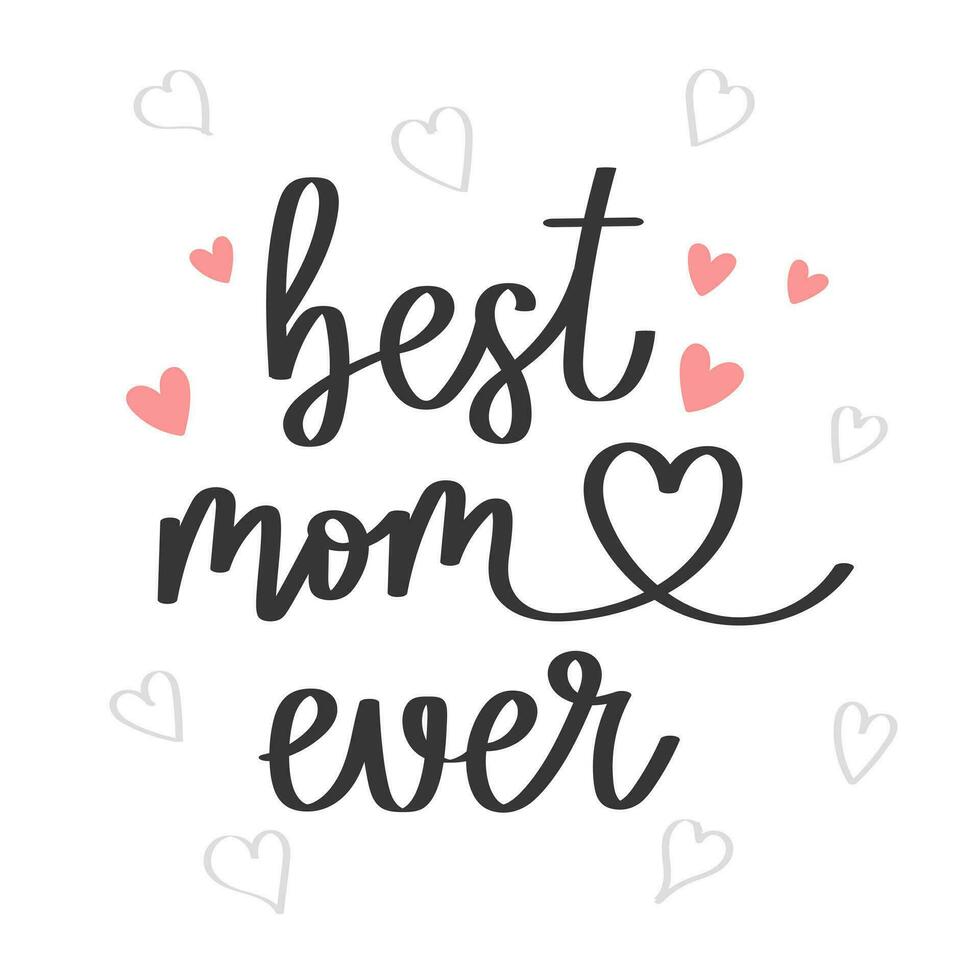 bäst mamma någonsin, text. calligraphic inskrift, Citat, fras. hälsning kort, mors dag affisch, typografisk design, skriva ut. vektor