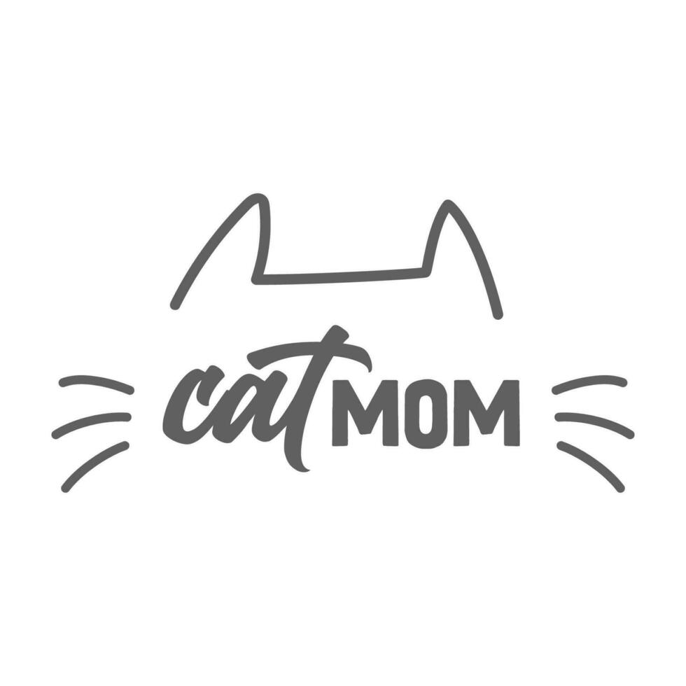 Katze Mama. Beschriftung Text Design zum Katze Liebhaber mit Katze Ohren und Schnurrhaare. vektor