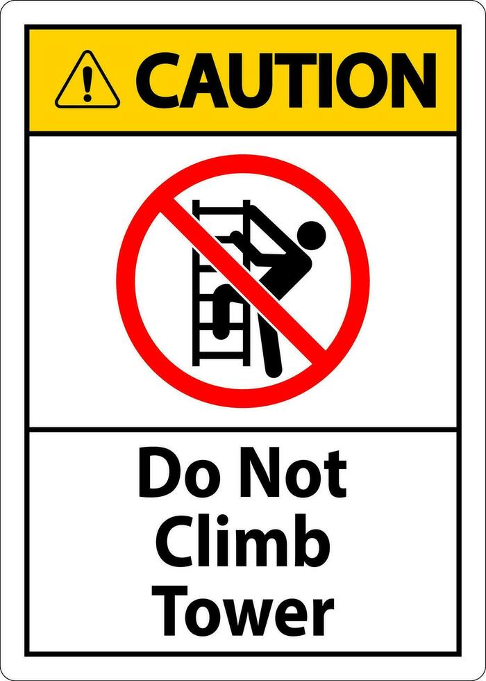varning tecken do inte klättra torn på vit bakgrund vektor
