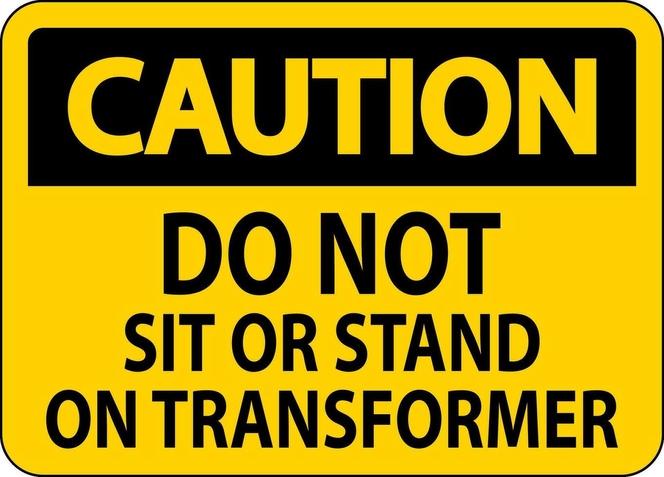 varning tecken do inte sitta eller stå på förvandla vektor