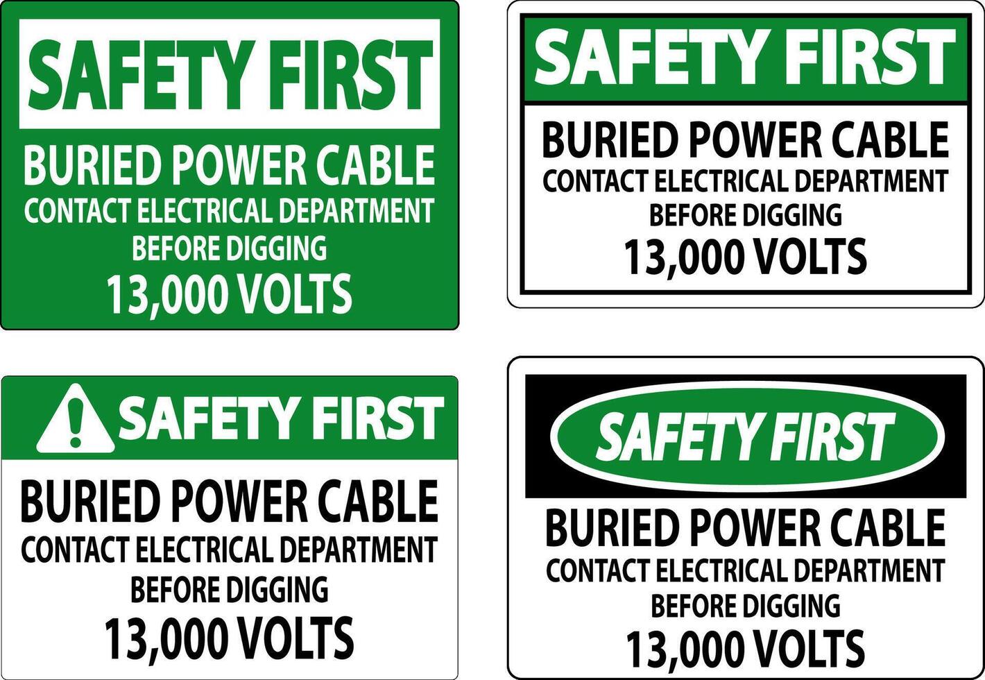 säkerhet först tecken begravd kraft kabel- Kontakt elektrisk avdelning innan grävning 13 000 volt vektor