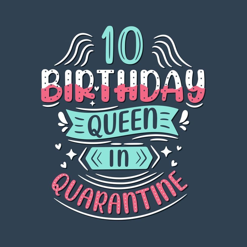 Es ist mein 10-Quarantäne-Geburtstag. 10 Jahre Geburtstagsfeier in Quarantäne. vektor