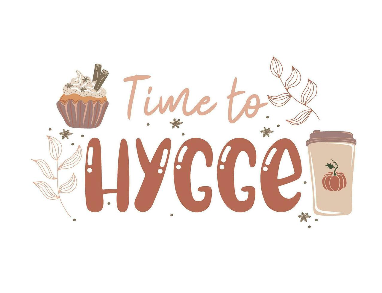 tid till hygge Citat med löv, pumpa krydda latte och muffin. hand dragen text. höst dekorativ element för banderoller, affischer, kort, t-shirt mönster, inbjudningar vektor