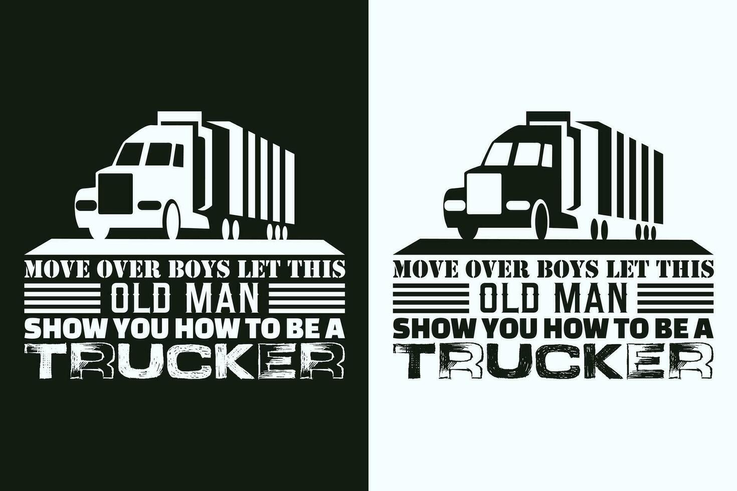 flytta över Pojkar låta detta gammal man visa du på vilket sätt till vara en lastbilschaufför, lastbil skjorta, lastbil förare skjorta, rolig lastbil skjorta, lastbil körning skjorta, lastbil älskare skjorta, trucker pappa skjorta, förare födelsedag gåva vektor
