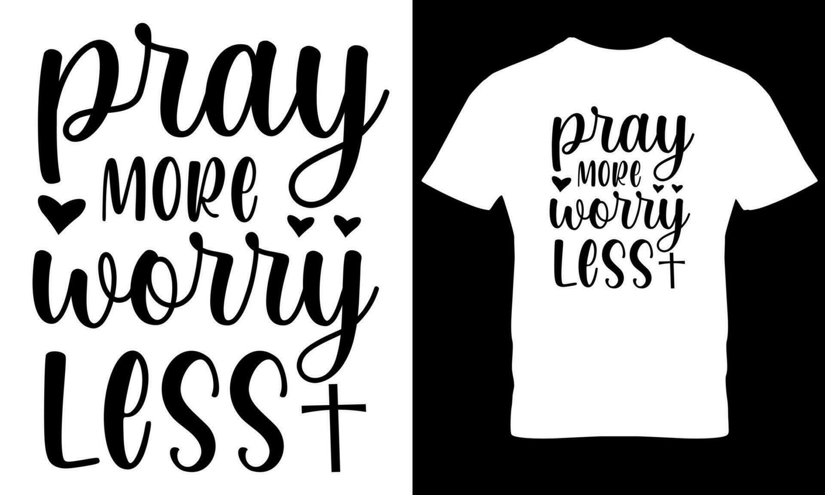 beten Mehr Sorge weniger Christian t Hemd Design vektor