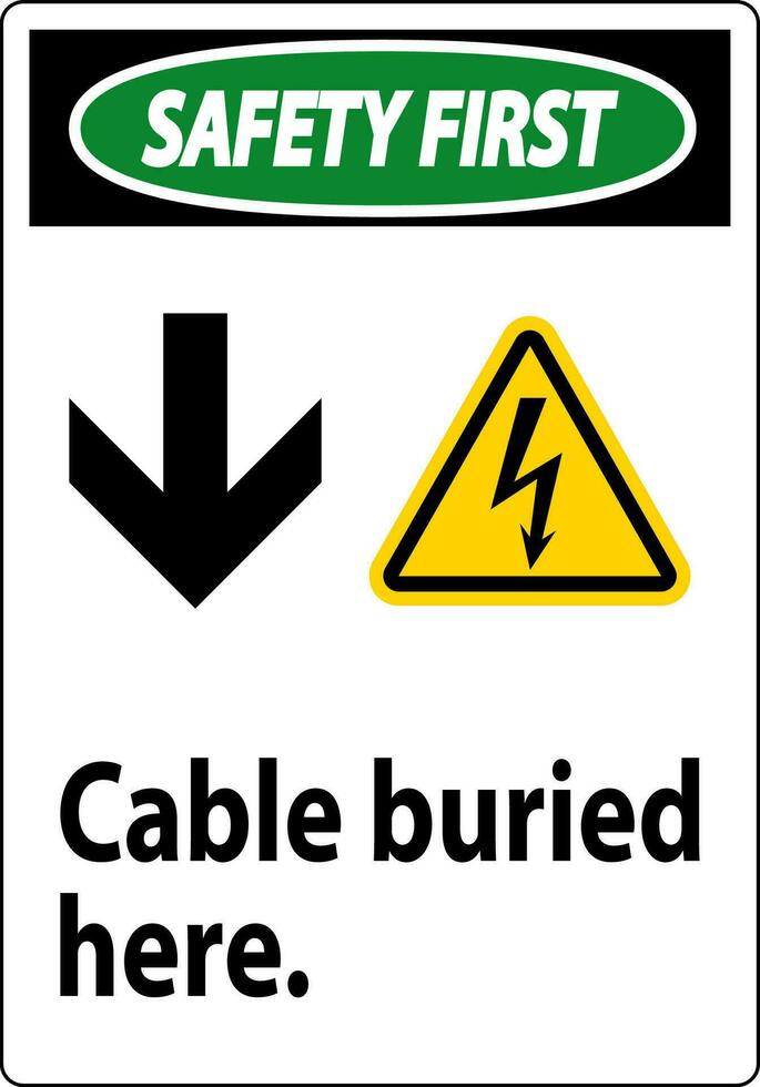 säkerhet först tecken kabel- begravd här. med ner pil och elektrisk chock symbol vektor