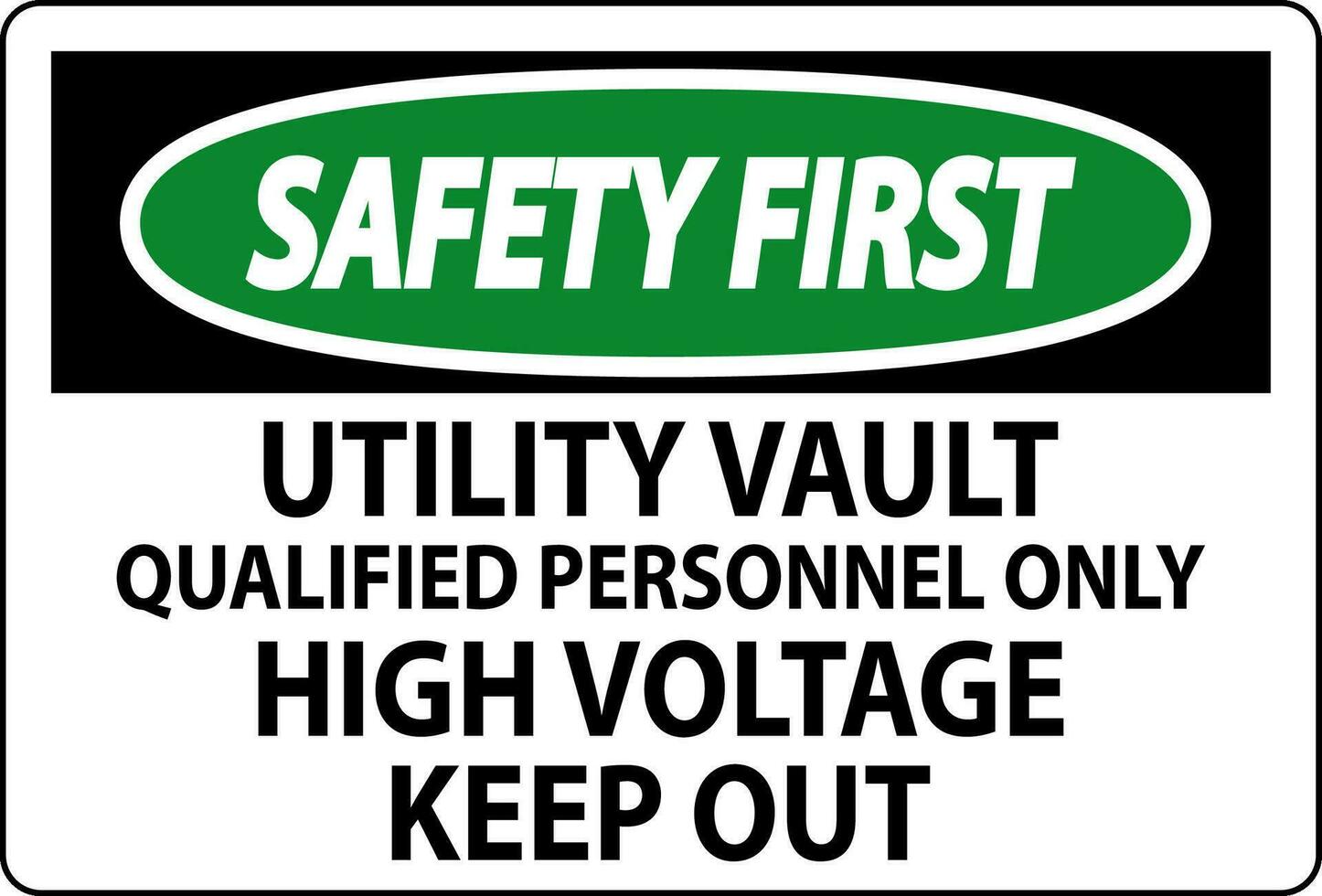 Sicherheit zuerst Zeichen Nützlichkeit Gewölbe - - qualifiziert Personal nur, hoch Stromspannung behalten aus vektor