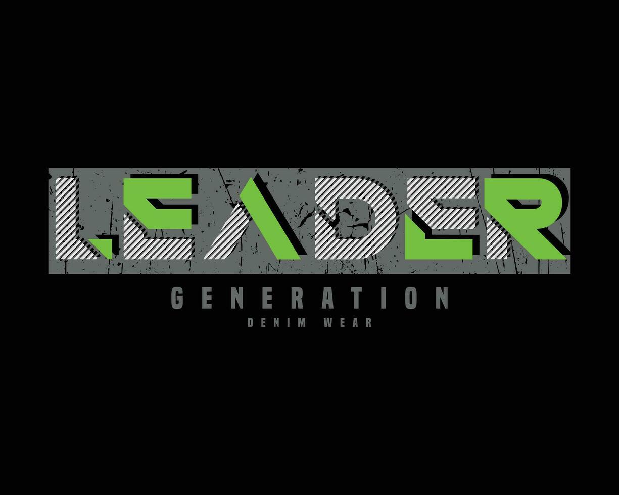 Leader-Generation-Typografie-Slogan für Print-T-Shirt-Design vektor