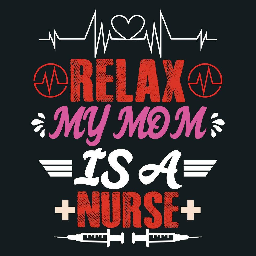 koppla av min mamma är en sjuksköterska vektor