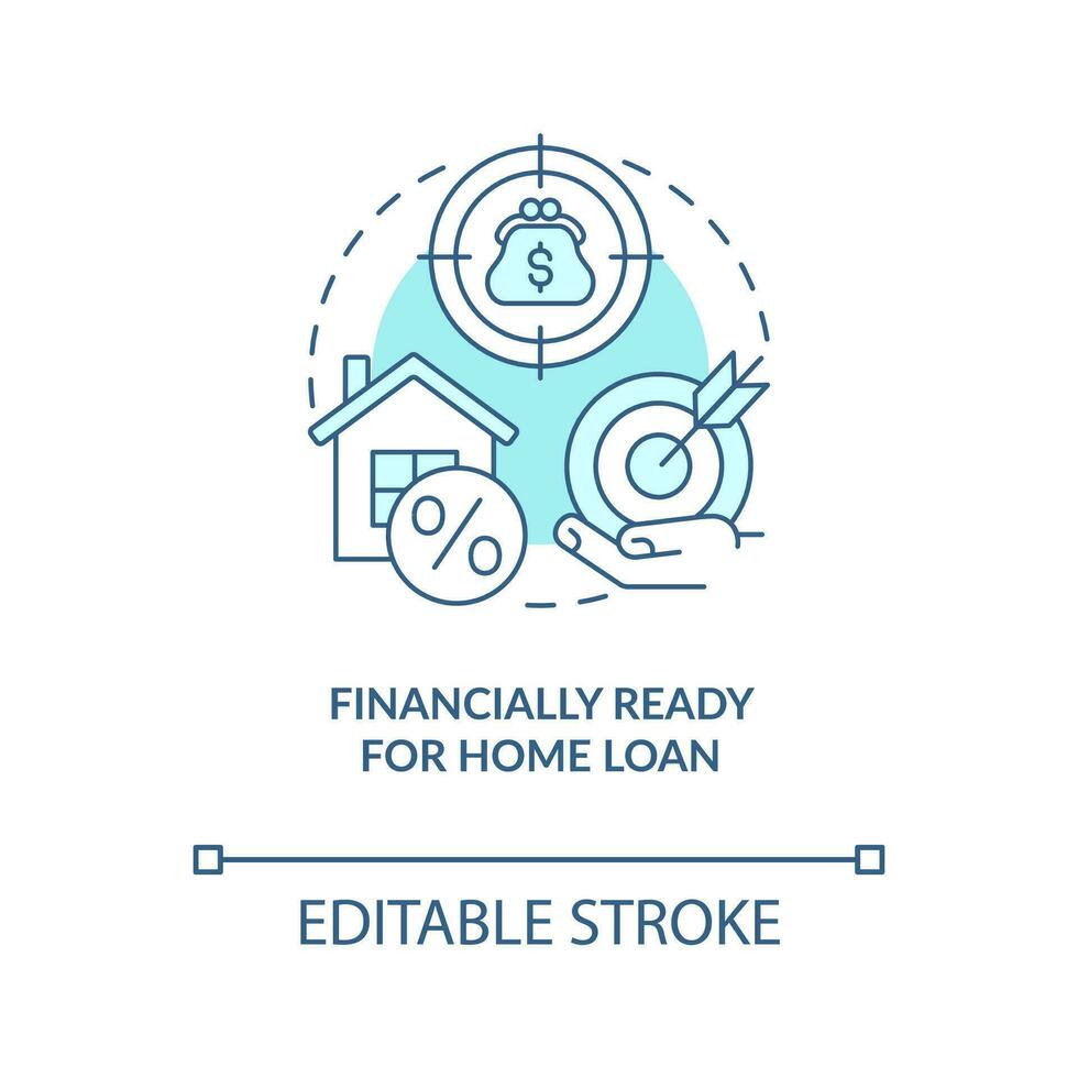 finanziell bereit zum Zuhause Darlehen Türkis Konzept Symbol. Kreditwürdigkeit abstrakt Idee dünn Linie Illustration. isoliert Gliederung Zeichnung. editierbar Schlaganfall vektor