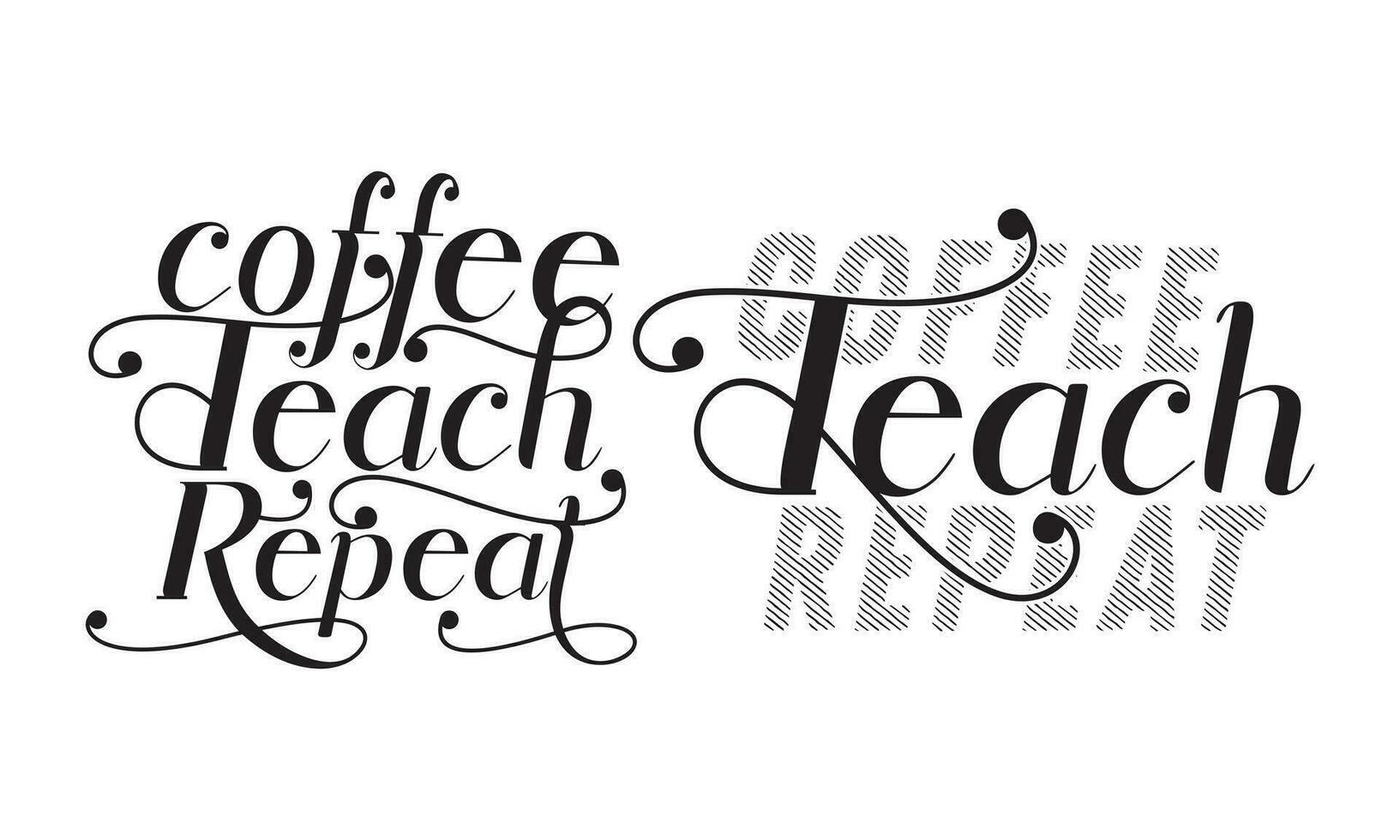 Kaffee lehren wiederholen Handschrift Zitate t Hemd typografisch Vektor Design