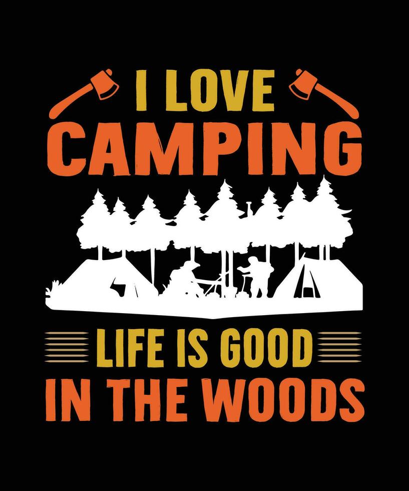 jag kärlek camping liv är Bra i de camping t skjorta vektor