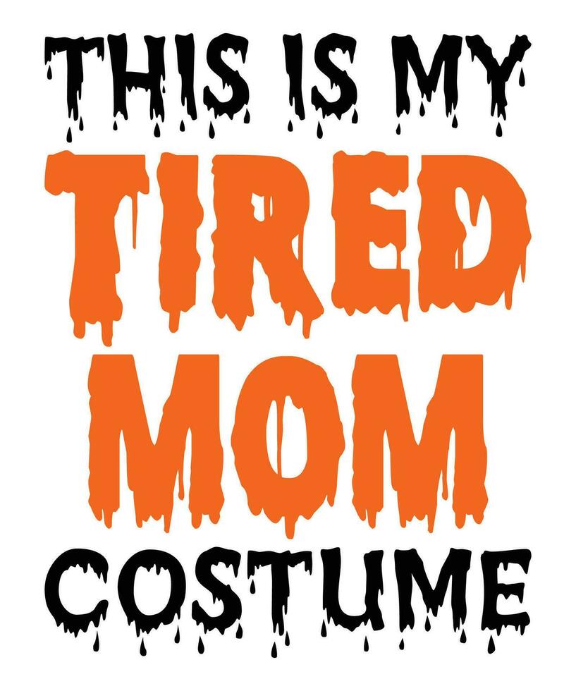 detta är min trött mamma kostym halloween kostym t-shirt skriva ut mall vektor