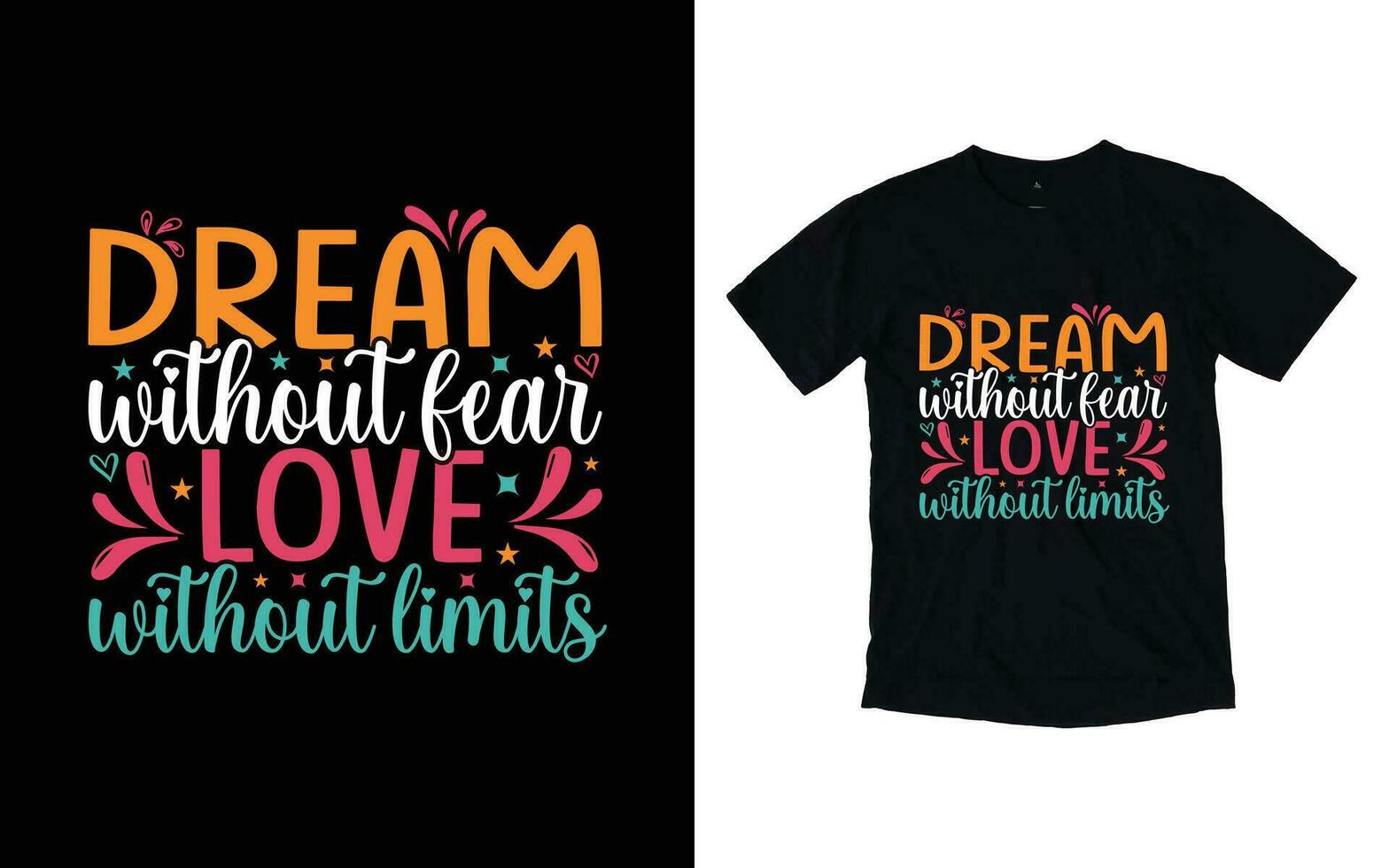 Traum ohne Angst Liebe ohne Grenzen motivierend Typografie T-Shirt Design, inspirierend T-Shirt Design, positiv Zitate T-Shirt Design vektor